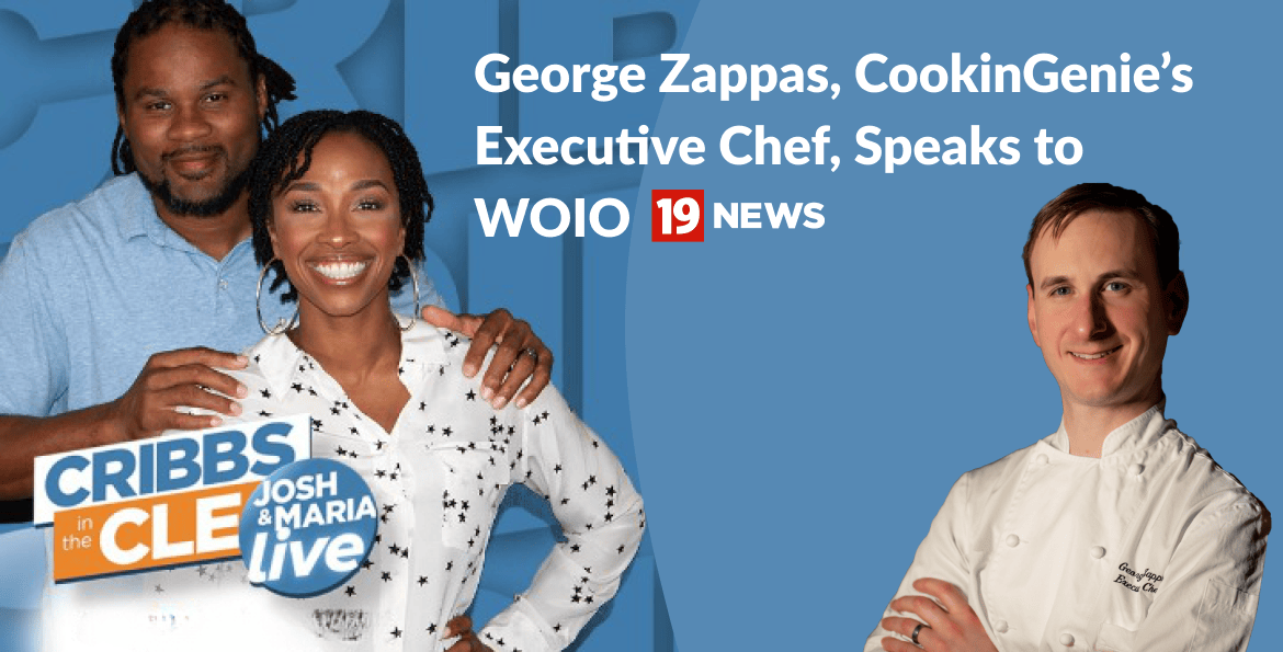 George Zappas, CookinGenie’s Executive Chef, Speaks to WOIO 19 News